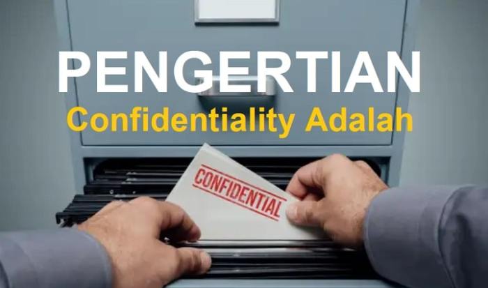 Confidentiality organisational protecting Confidentiality adalah