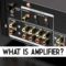 Apa itu Amplifier